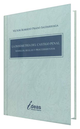 LA DOSIMETRÍA DEL CASTIGO PENAL MODELOS, REGLAS Y PROCEDIMIENTOS